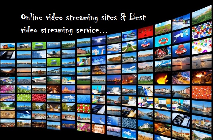 Online video streaming sites