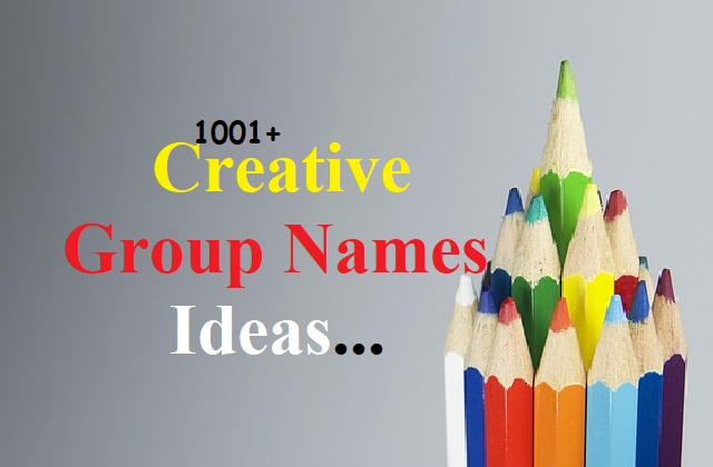 Best 1001 Creative Group Or Team Names Ideas For Facebook WhatsApp 